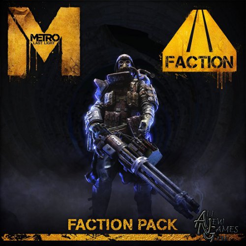 Metro: Last Light Faction Pack (2013/RUS/ENG/MULTI10/DLC/Full/Repack)