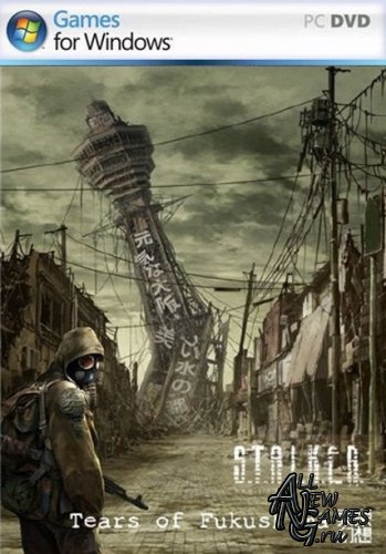 S.T.A.L.K.E.R.:   / S.T.A.L.K.E.R.: Tears of Fukushima (2011/RUS/MOD)