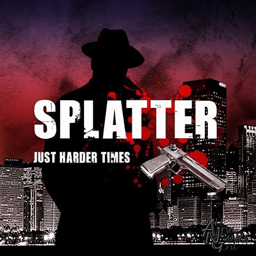 Splatter: Just Harder Times (2013/ENG/GER)
