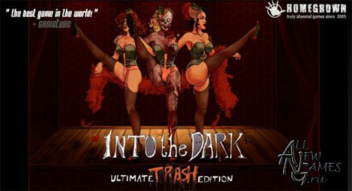 Into the Dark: Ultimate Trash Edition (2014/ENG)