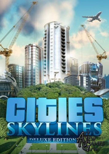Cities: Skylines. Deluxe Edition (2015/RUS)